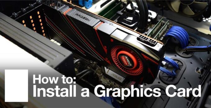 How To Install A Graphics Card ? - Techlopedia