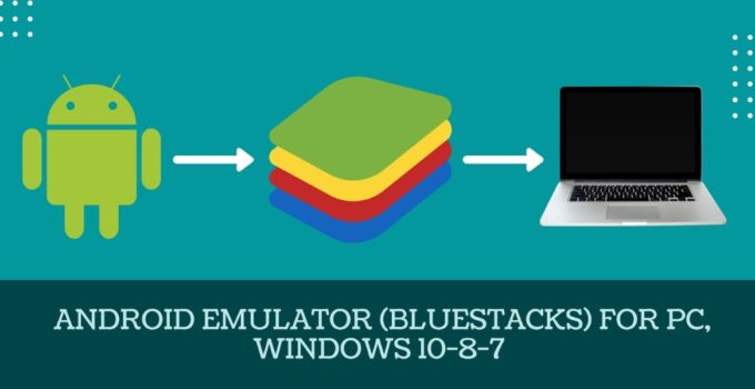 bluestacks android emulator for pc windows 10