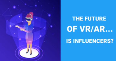 The Future of VR-AR...Is Influencers.