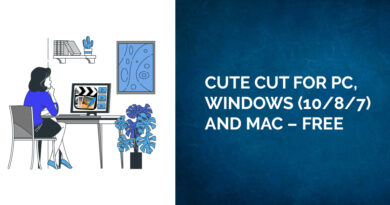 Cute CUT For PC, Windows (10/8/7) and Mac – Free