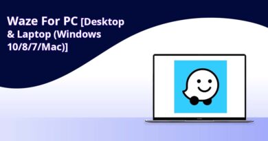 Waze For PC [Desktop & Laptop (Windows 10/8/7/Mac)]