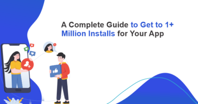A Complete Guide to Get to 1+ Million Installs For Your App