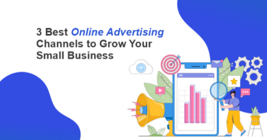 3 Best Online Advertising Channels to Grow Your Business