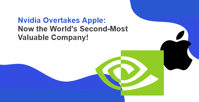 Nvidia-Overtakes-Apple-Now-the-Worlds-Second-Most-Valuable-Company