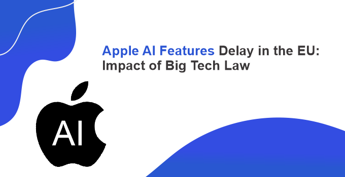 apple-ai-features-delay-in-the-eu