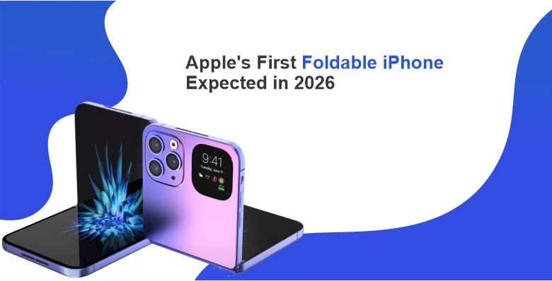 Apple's First Foldable iPhone Expected in 2026