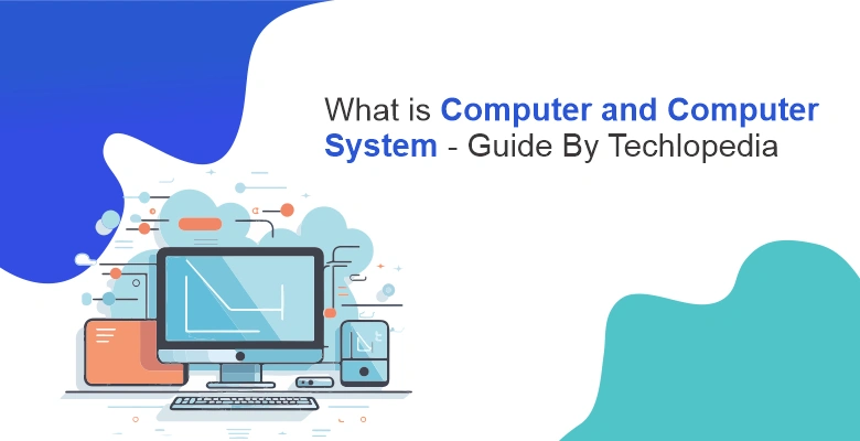 what-is-computer-and-computer-system