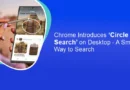 chrome-introduces-circle-to-search-on-desktop