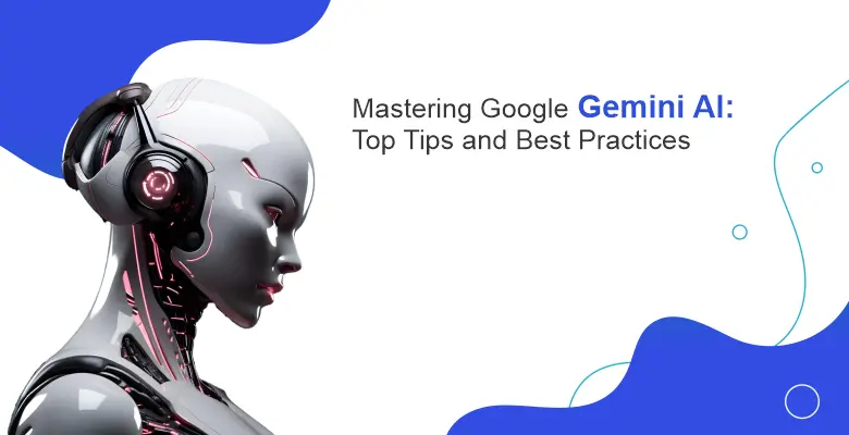 mastering-google-gemini-ai-top-tips